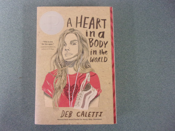 A Heart in a Body in the World by Deb Caletti (Paperback)