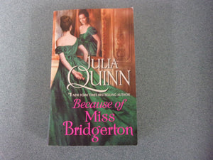 Because of Miss Bridgerton: Bridgerton Prequel, Book 1 by Julia Quinn (Mass Market Paperback)