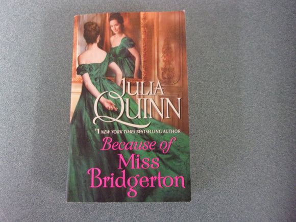 Because of Miss Bridgerton: Bridgerton Prequel, Book 1 by Julia Quinn (Mass Market Paperback)