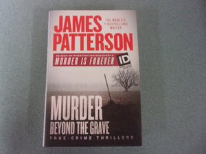 Murder Beyond the Grave: Murder is Forever, Book 3 by James Patterson (HC/DJ)