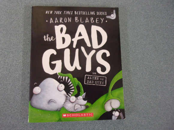 Alien vs Bad Guys: The Bad Guys, Book 6 by Aaron Blabey (Paperback)