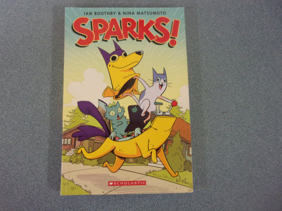 Sparks!: Sparks, Book 1 by Ian Boothby (Paperback)