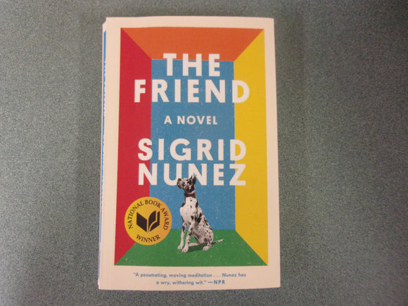The Friend by Sigrid Nunez (Trade Paperback)