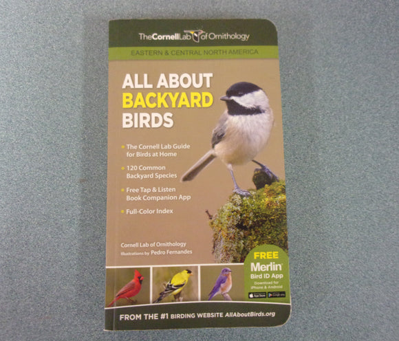 All About Backyard Birds of Eastern & Central North America by the Cornell Lab of Ornithology (Paperback)