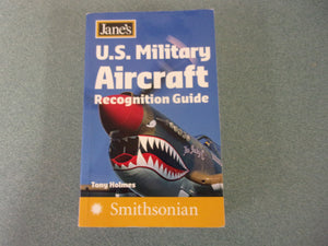 U S Milary Aircraft Recognition Guide by Tony Holmes in Association with the Smithsonian (Paperback)