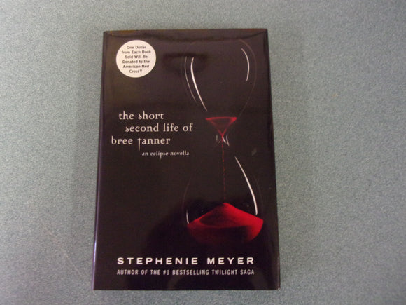 The Short Second Life of Bree Tanner: An Eclipse Novella by Stephenie Meyer (HC/DJ)