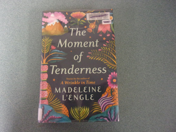 The Moment of Tenderness by Madeleine L'Engle (Ex-Library HC/DJ)