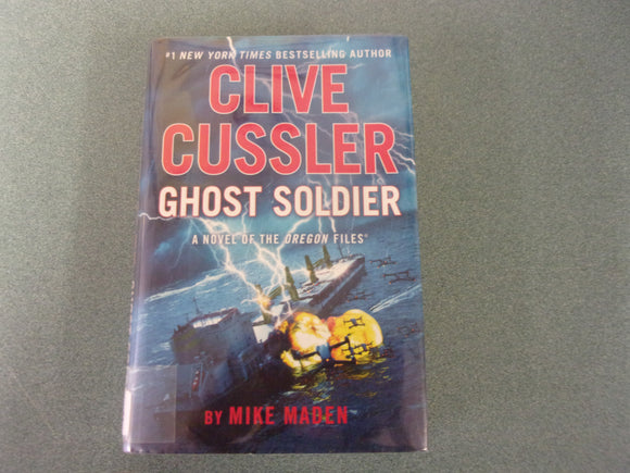 Clive Cussler Ghost Soldier: The Oregon Files, Book 18 by Mike Maden (Ex-Library HC/DJ) 2024!