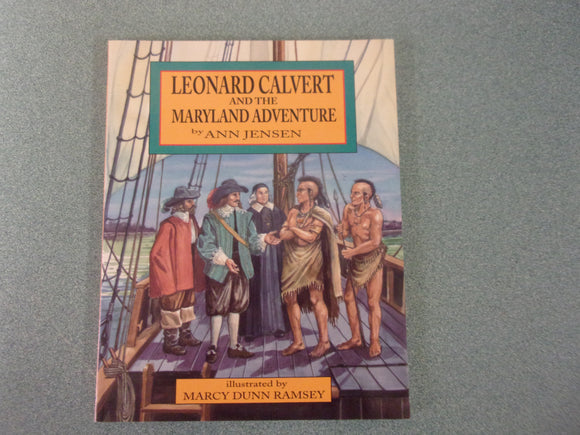 Leonard Calvert and the Maryland Adventure by Ann Jensen (Ex-Classroom Paperback)