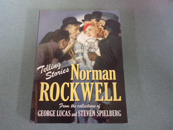 Telling Stories: Norman Rockwell from the Collections of George Lucas and Steven Spielberg by Virginia M. Mecklenburg (Paperback)