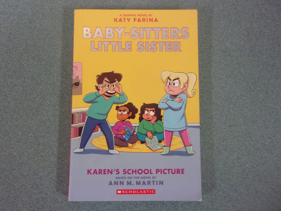 Karen's School Picture: Baby-Sitters Little Sister, Book 5 by Katy Farina (Paperback Graphic Novel)