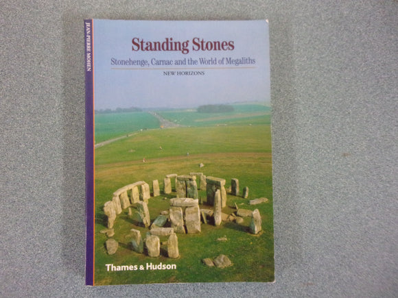 Standing Stones: Stonehenge, Carnac and the World of Megaliths by Thames & Hudson (Small Format Paperback)