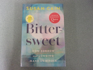Bittesweet: How Sorrow and Longing Make Us Whole by Susan Cain (Ex-Library HC/DJ) 2022!
