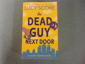 The Dead Guy Next Door: Riley Thorn, Book 1 by Lucy Score (Paperback)