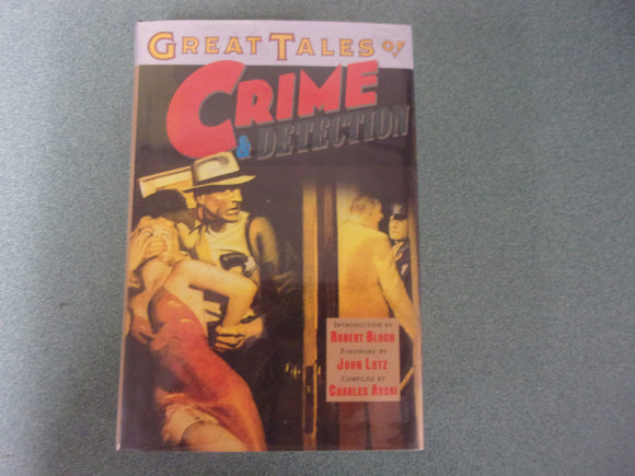 Great Tales of Crime and Detection compiled by Charles Ardai (HC/DJ)