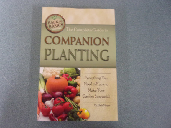 The Complete Guide to Companion Planting by Dale Mayer (Paperback)