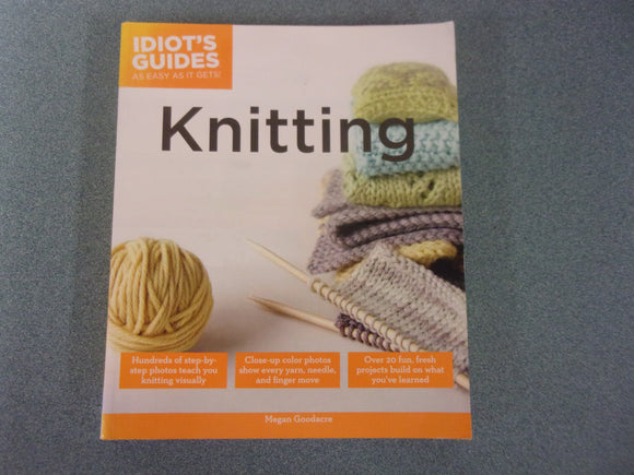 Idiot's Guides: Knitting by Megan Goodacre (Paperback)