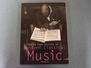 The Da Capo History of Western Classical Music by John Baile (Paperback)