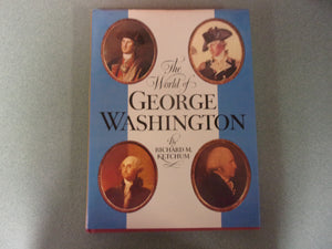 The World of George Washington by Richard M. Ketchum (Oversized HC/DJ)
