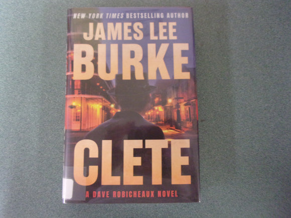 Clete: Dave Robicheaux, Book 24 by James Lee Burke (Ex-Library HC/DJ) 2024!