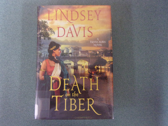 Death on the Tiber: Flavia Albia, Book 12 by Lindsey Davis (Ex-Library HC/DJ) 2024!