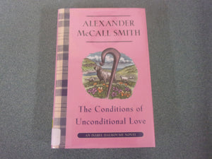 The Conditions of Unconditional Love: Isabel Dalhousie, Book 15 by Alexander McCall Smith (Ex-Library HC/DJ) 2024!