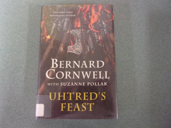 Uhtred's Feast: Inside the World of The Last Kingdom by Bernard Cornwell with Suxanne Pollak (Ex-Library HC/DJ) 2023!