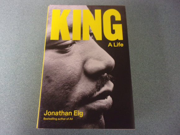 King: A Life by Jonathan Eig (HC/DJ)