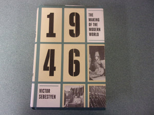 1946: The Making of the Modern World by Victor Sebestyen (HC/DJ)
