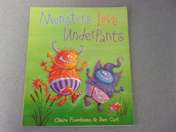 Monsters Love Underpants by Claire Freedman (Paperback)