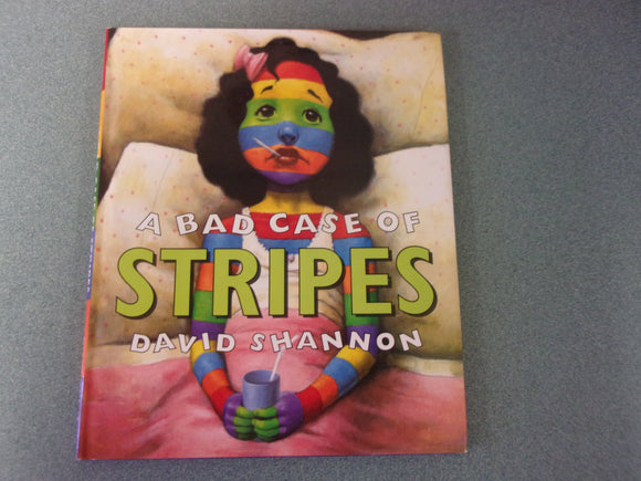 A Bad Case of Stripes by David Shannon (HC/DJ)