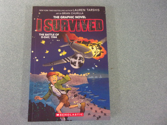 I Survived the Battle of D-Day, 1944: I Survived Graphix, Book 9 by Lauren Tarshis (Paperback)