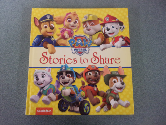 Paw Patrol: Stories To Share (HC)