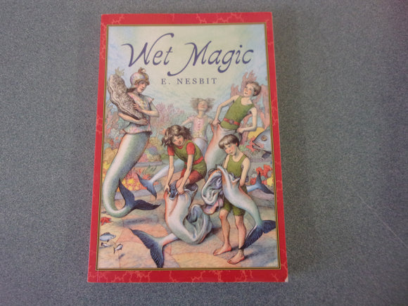 Wet Magic by E. Nesbit (Paperback)