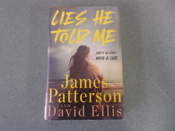 Lies He Told Me by James Patterson and David Ellis (Ex-Library HC/DJ) 2024!
