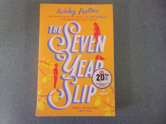 The Seven Year Slip by Ashley Poston (Trade Paperback)