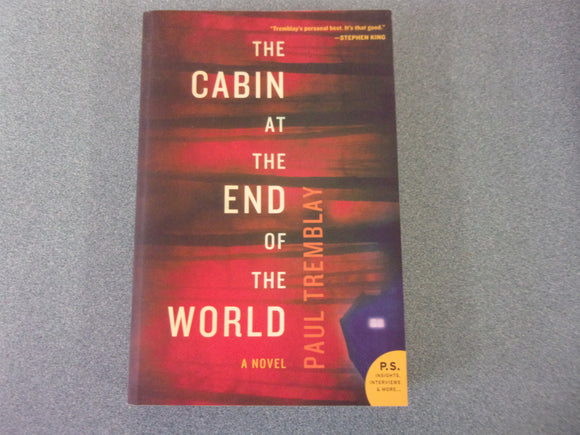 The Cabin at the End of the World: A Novel by Paul Tremblay (Trade Paperback)