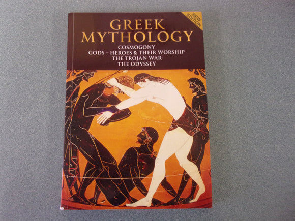 Greek Mythology: Cosmogony; Gods - Heroes & Their Worship; The Trojan War; The Odyssey by Elizabeth Spathari (Paperback)