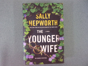 The Younger Wife by Sally Hepworth (HC/DJ) 2022!
