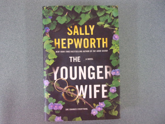 The Younger Wife by Sally Hepworth (HC/DJ) 2022!