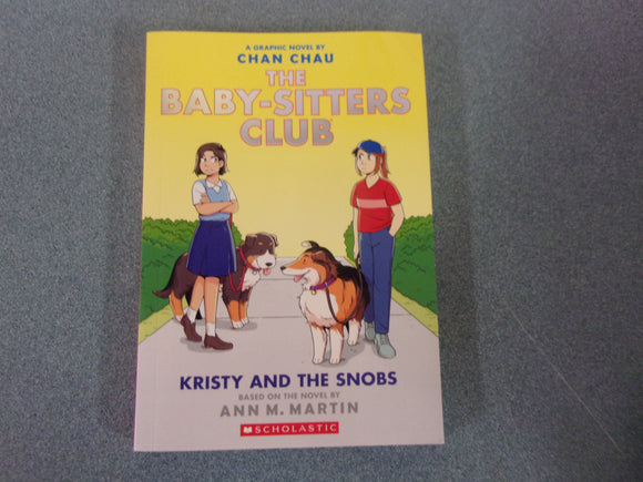 Kristy and the Snobs: The Baby-Sitters Club Graphic Novel, Book 10 by Ann M. Martin (Paperback)