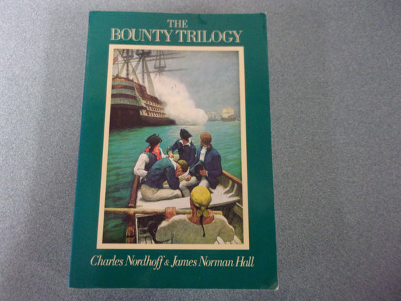 The Bounty Trilogy In One Volume by Charles Nordhoff and James Norman Hall (Paperback Omnibus)