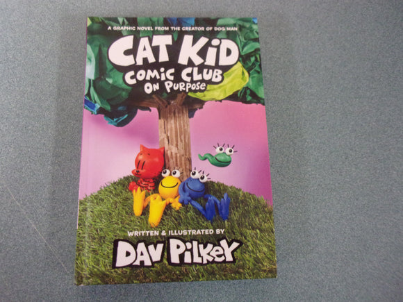 On Purpose: Cat Kid Comic Club, Book 3 by Dav Pilkey (HC Graphic Novel)