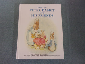 Tales of Peter Rabbit and His Friends by Beatrix Potter (HC)