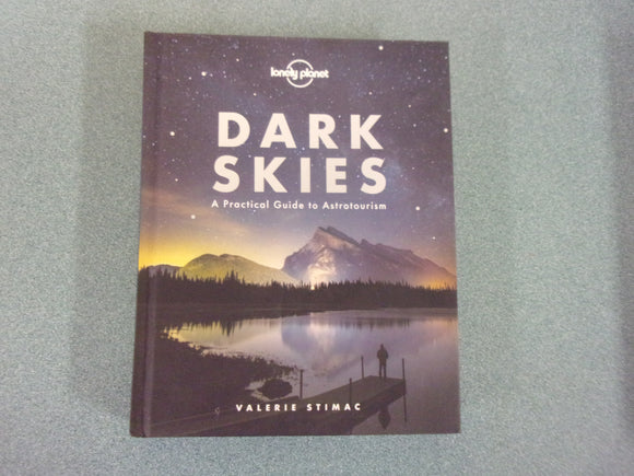 Lonely Planet Dark Skies by Valerie Stimac (HC)