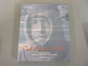 Shackleton: The Antarctic Challenge by Kim Heacox (National Geographic HC/DJ)
