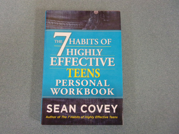 The 7 Habits of Highly Effective Teens Personal Workbook by Sean Covey (HC/DJ)