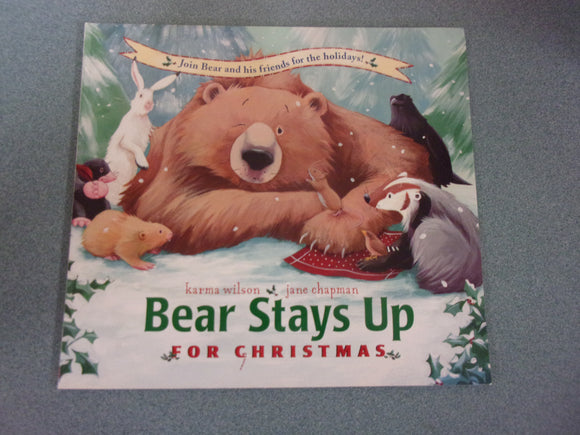 Bear Stays Up For Christmas by Karma Wilson (Paperback)