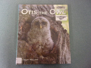 Otis the Owl by Mary Holland (Ex-Library HC/DJ)