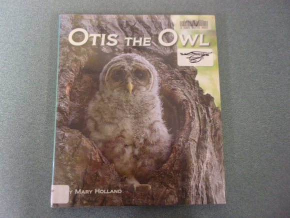 Otis the Owl by Mary Holland (Ex-Library HC/DJ)